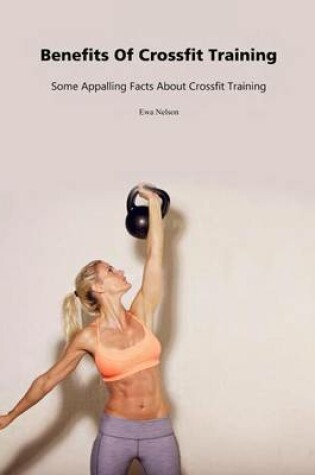 Cover of Benefits of Crossfit Training