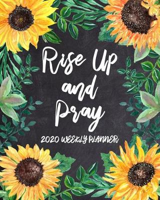 Book cover for Rise Up and Pray - 2020 Weekly Planner