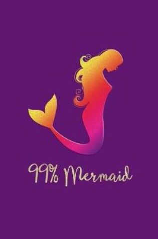 Cover of 99% Mermaid