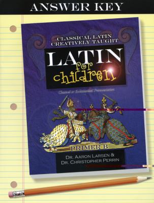 Book cover for Latin for Children Primer B Answer Key