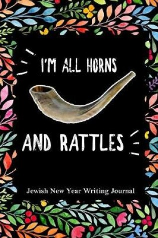 Cover of I'm All Horns And Rattles- Jewish New Year Writing Journal