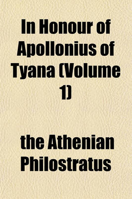 Book cover for In Honour of Apollonius of Tyana (Volume 1)