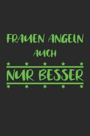 Cover of Frauen angeln auch nur besser