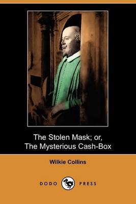 Book cover for The Stolen Mask; Or, the Mysterious Cash-Box (Dodo Press)