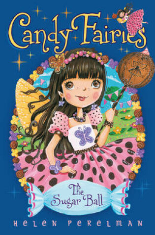 Cover of Candy Fairies: 6 Sugar Ball