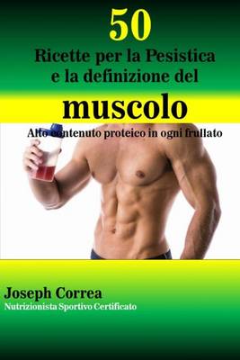 Book cover for 50 Ricette per la Pesistica e la definizione del muscolo