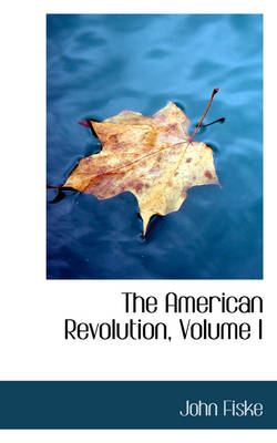 Book cover for The American Revolution, Volume I