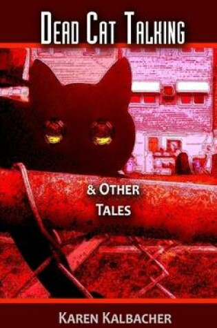 Cover of Dead Cat Talking: & Other Tales