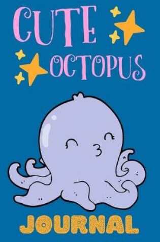 Cover of Cute Octopus Journal