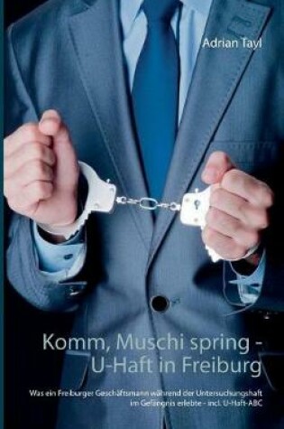 Cover of Komm, Muschi spring - U-Haft in Freiburg