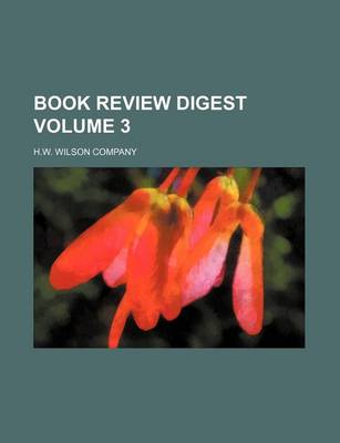 Book cover for Book Review Digest Volume 3