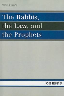 Cover of The Rabbis, the Law, and the Prophets