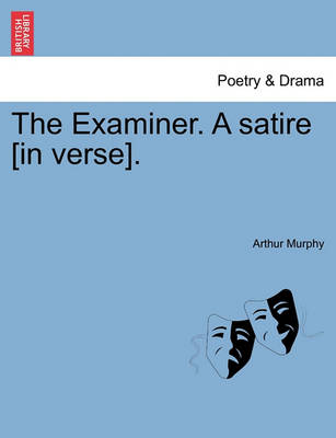 Book cover for The Examiner. a Satire [in Verse].