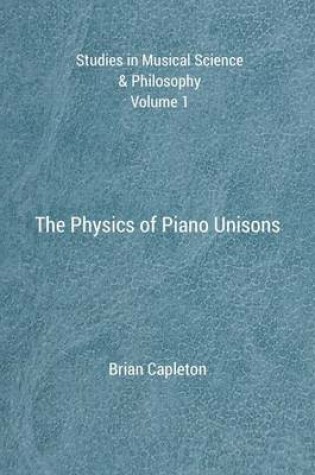 Cover of The Physics of Piano Unisons