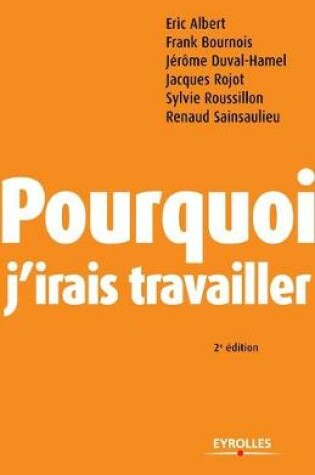 Cover of Pourquoi j'irais travailler