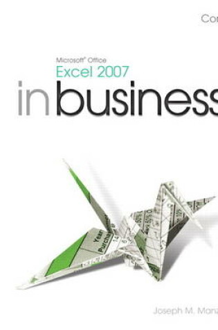 Cover of Microsoft Office Excel 2007 In Business, Core with Microsoft Office Excel 2007 In Business, Core Student Resource DVD