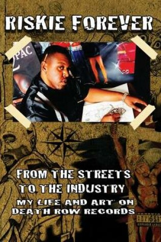 Cover of From the Streets to the Industry - My Life & Art on Death Row Records