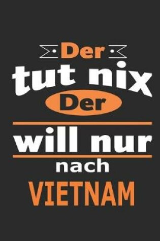 Cover of Der tut nix Der will nur nach Vietnam