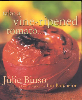 Book cover for Take a Vine-ripened Tomato...