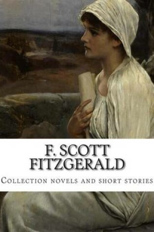Cover of F. Scott Fitzgerald, Collection Novels and Short Stories