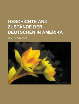 Book cover for Geschichte and Zustande Der Deutschen in Amerika