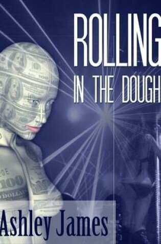 Cover of Rolling in the Dough (Couple Erotica)