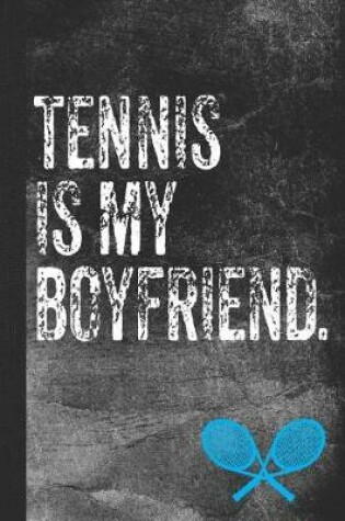 Cover of Tennis Is My Boyfriend