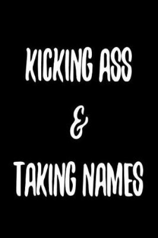 Cover of Kicking Ass & Taking Names