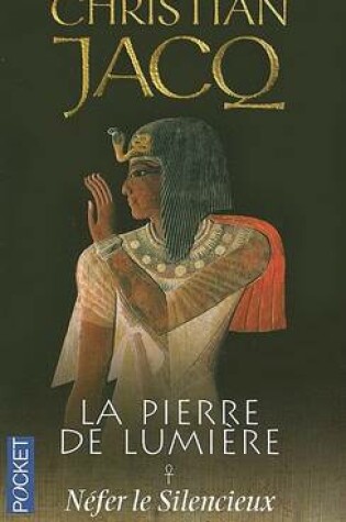 Cover of La Pierre De Lumiere 1 Nefer Le Silencieux