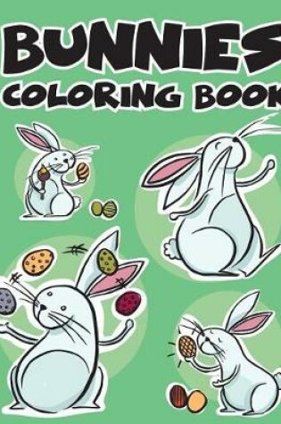 Cover of Bunnies Rabbit Easy Coloring Book for Kids Toddler, Imagination Learning in School and Home
