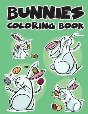 Book cover for Bunnies Rabbit Easy Coloring Book for Kids Toddler, Imagination Learning in School and Home