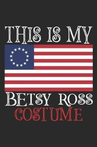 Cover of This is my Betsy Ross costume