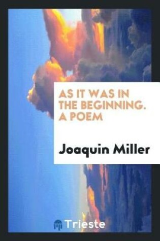 Cover of As It Was in the Beginning. a Poem