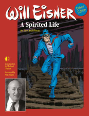 Book cover for Will Eisner: A Spirited Life (Deluxe Edition)