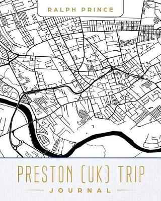 Book cover for Preston (Uk) Trip Journal