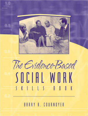 Book cover for The Evidence-Based Social Work Skills Book