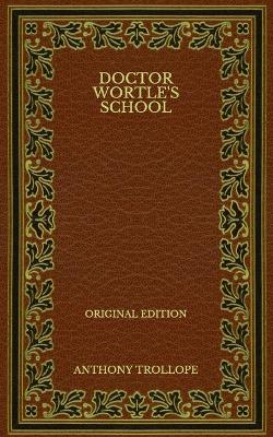 Book cover for Doctor Wortle's School - Original Edition