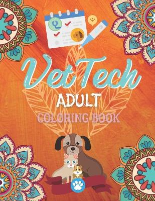 Book cover for Vet Tech Adult Coloring Book