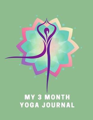 Book cover for My 3 Month Yoga Journal