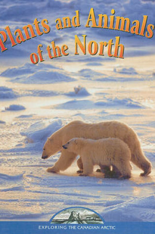 Cover of Plants and Animals of the North
