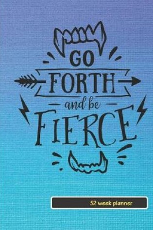 Cover of Go Forth and Be Fierce