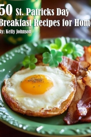 Cover of 50 St. Patrick's Day Breakfast Recipes for Home