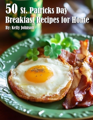 Book cover for 50 St. Patrick's Day Breakfast Recipes for Home