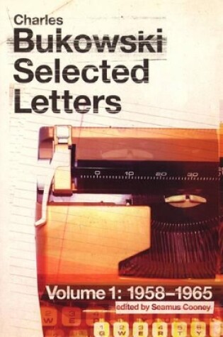 Cover of Charles Bukowski Selected Letters Volume One