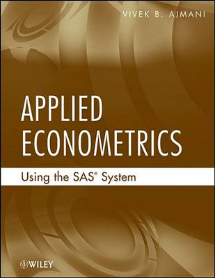 Book cover for Applied Econometrics Using the SAS System