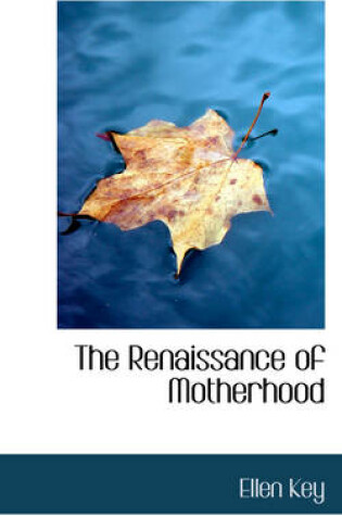 Cover of The Renaissance of Motherhood