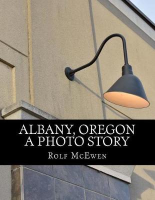 Book cover for Albany, Oregon - A Photo Story