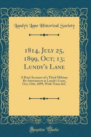 Cover of 1814, July 25, 1899, Oct; 13; Lundy's Lane