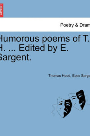 Cover of Humorous poems of T. H. ... Edited by E. Sargent.