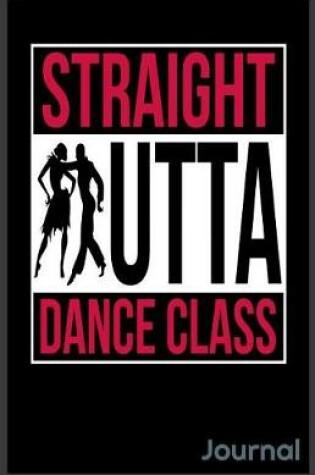 Cover of Straight Outta Dance Class Journal